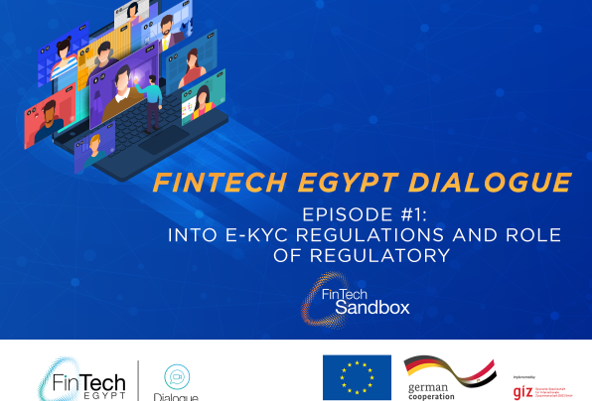 FinTech Egypt Dialogue podcast launches its first-ever session about E-KYC Regulations and Regulatory Sandbox